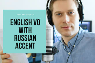 russian accented english voice over