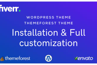 install and customize any wordpress theme, themeforest theme