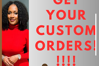 create a custom order according to your needs
