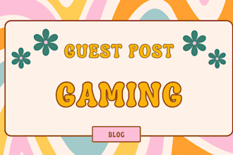 write and publish a guest post on gaming blog
