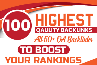 do 100 highest quality backlinks to boost your ranking