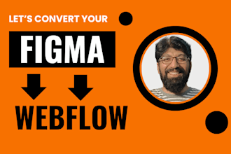 develop or design webflow website, figma to webflow,  webflow expert