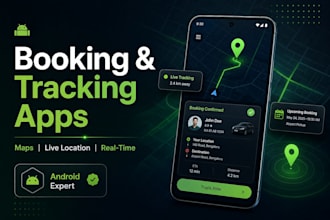 develop a booking, delivery, or location based android app
