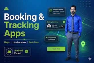 develop a booking, delivery, or location based android app