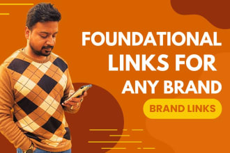 build foundational links for any brand