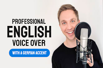 record a professional male voice over with a german accent
