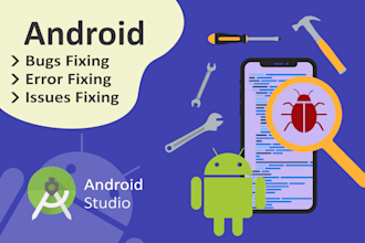 fix your android app bugs and issues