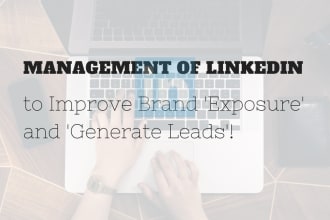 manage linkedin to improve brand exposure and generate leads