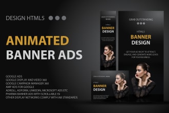 design animated HTML5 banner ads or google banner ads