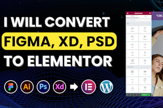 convert figma, PSD, or xd design to wordpress with elementor pro