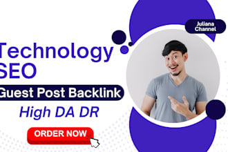 provide technology guest post backlink service for SEO and high da DR links
