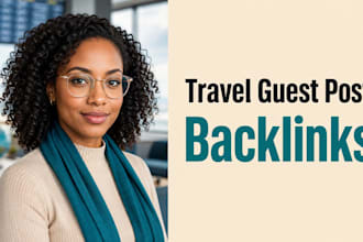 publish travel guest post backlinks on a travel blog
