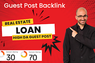 provide real estate loan guest post backlink service for SEO and high da DR link