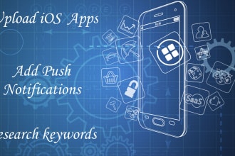 upload android or ios app, do aso and add push notifications
