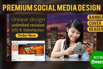 do a premium social media design, cover, banner, header