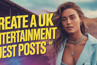 publish your lifetime guest post on UK entertainment blog