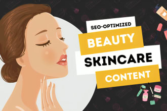 write SEO blogs for your skincare or beauty website