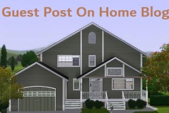 give you guest post on home improvement high da blog