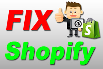 fix shopify store or shopify website