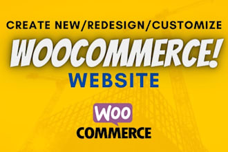 build, redesign, or customize your woocommerce website