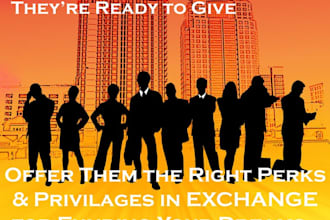 reveal to You How to Get Generous Contributors to Give You MONEY to Fund Your Dreams By Delivering a Swipe File of Premium Perks 2 Give Them