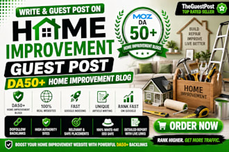 write and guest post on home improvement blogs with dofollow SEO backlinks