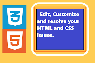 customize and resolve your html, CSS or any other design issues perfectly