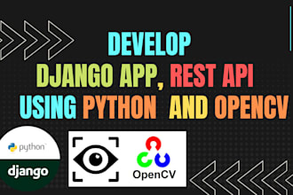 develop stunning django, flask and opencv applications