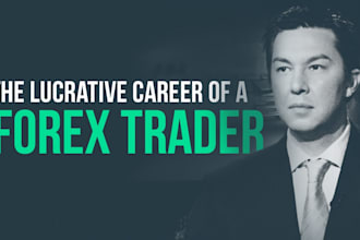 be your career counselor in the field of forex