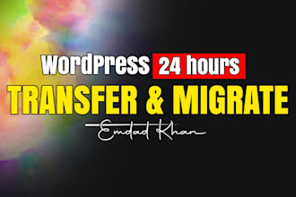 do wordpress transfer or migration in 24 hours