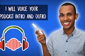 voice and edit your podcast intro or outro