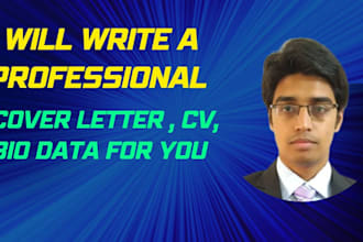 write a professional cover letter, CV, and bio data