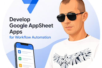 develop google appsheet apps for workflow automation