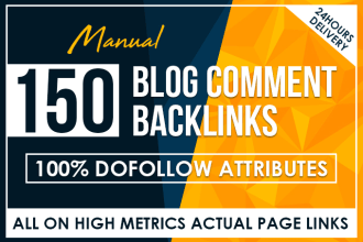 150 manual dofollow blog comment backlinks high tf cf da pa