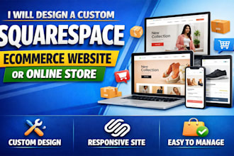 design a custom squarespace ecommerce website or online store