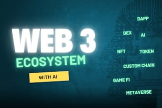 build a complete web3 ecosystem with ai, blockchain, dapps, nft, and gamefi