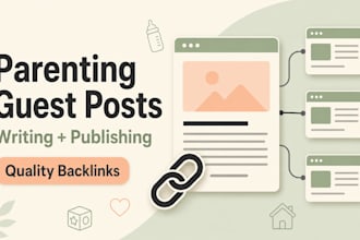 write and publish parenting blog guest post with SEO backlink services