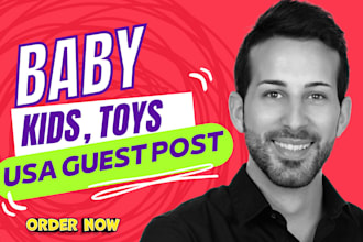 publish baby kids toys article to provide USA guest post backlink