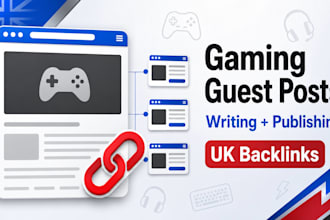write and publish UK gaming SEO blog guest posts with backlinks