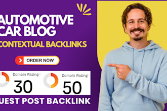 build contextual premium automotive car blog guest post backlinks for SEO