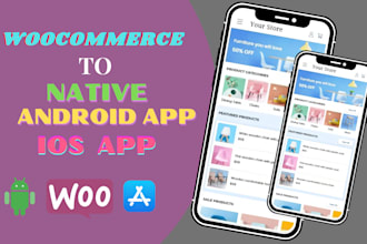 create android app or ios app for woocommerce store