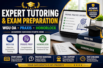 handle wgu oa, honorlock, and praxis