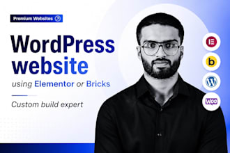 build a custom wordpress website with elementor or bricks