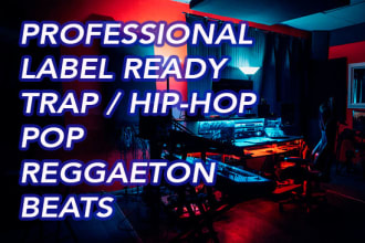 professioally create a trap, pop, hip hop beat for you