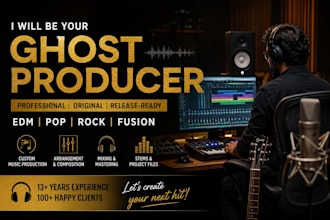 be your professional ghost producer for edm, pop, rock and fusion