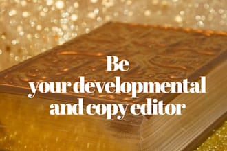 be your developmental and copy editor