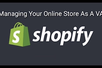 be shopify virtual assistant, shopify store manager, shopify VA