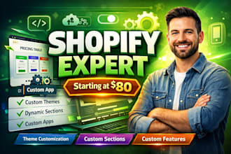 customize shopify theme, build custom sections and develop custom apps
