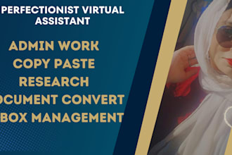 be your virtual assistant and personal assistant for all kind of work