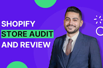 review your shopify store and give you a list of changes